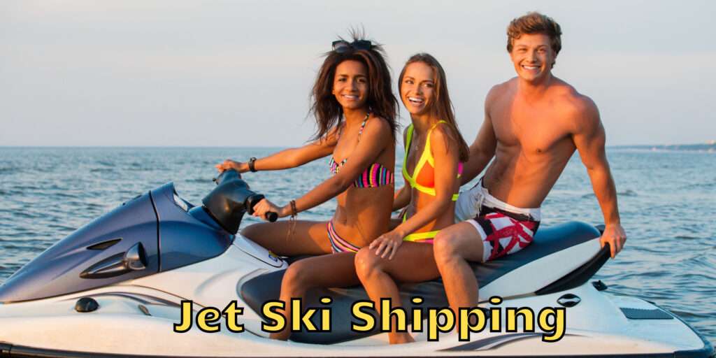 Jet Ski Shipping