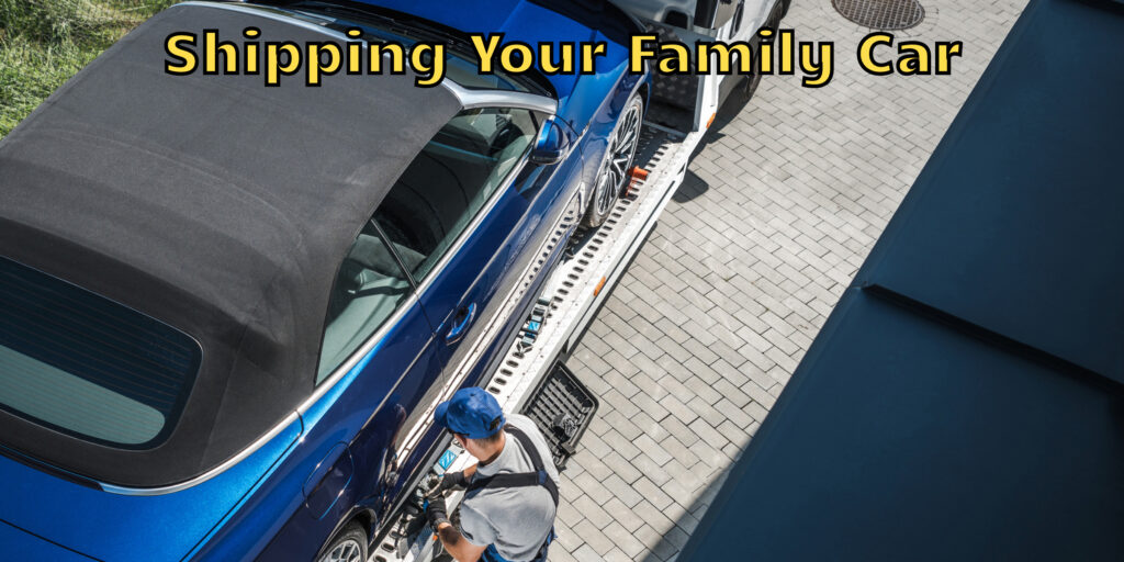 Shipping Your Family Car