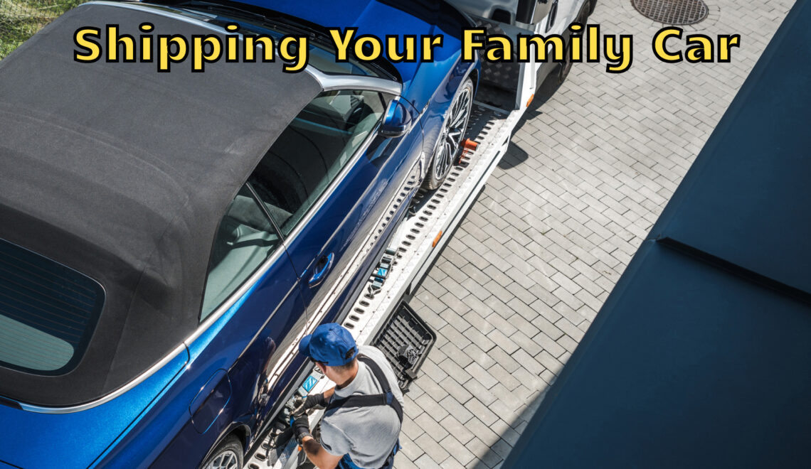 Shipping Your Family Car