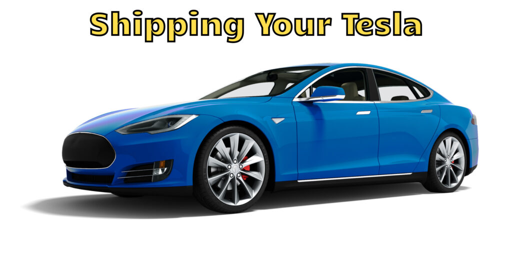 Shipping Your Tesla