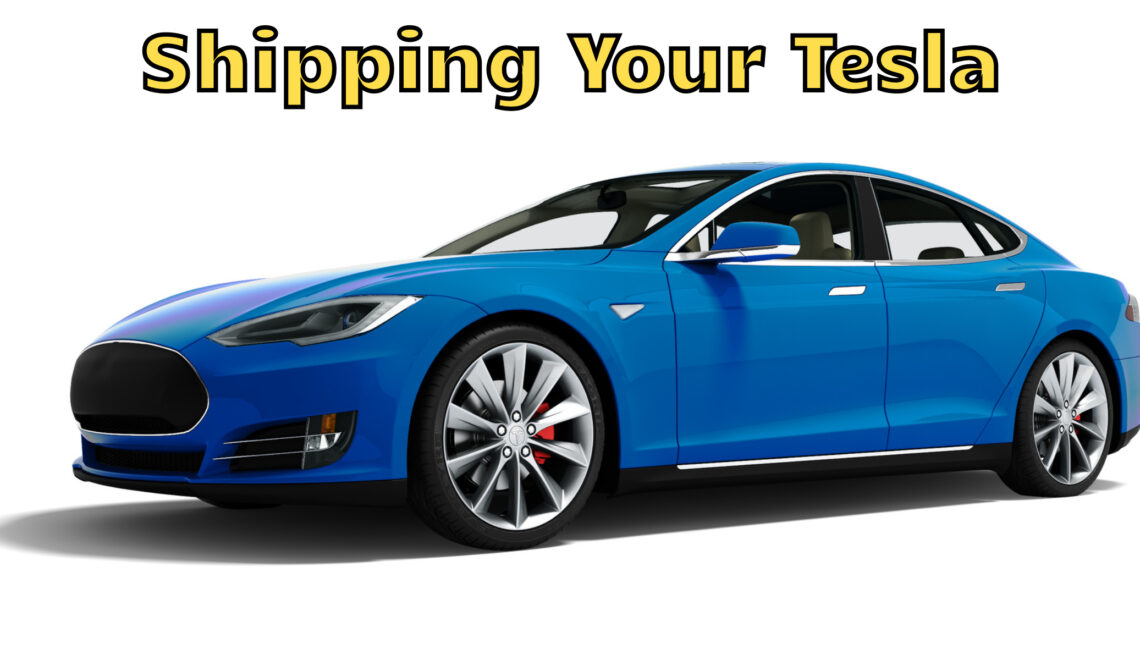 Shipping Your Tesla