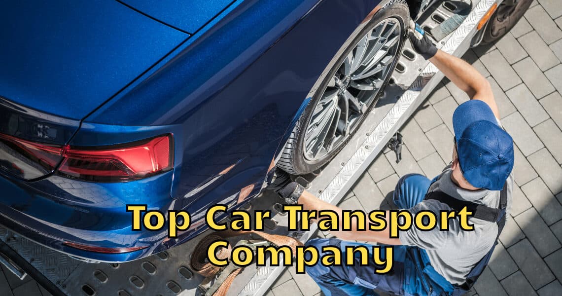 Top Car Transport Company: